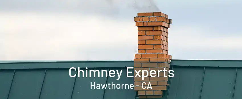 Chimney Experts Hawthorne - CA