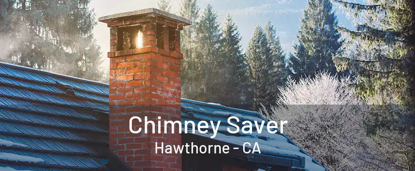 Chimney Saver Hawthorne - CA