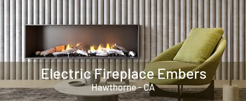 Electric Fireplace Embers Hawthorne - CA