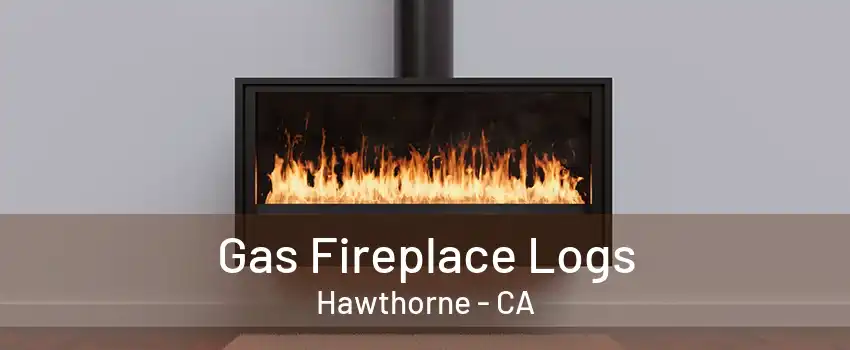 Gas Fireplace Logs Hawthorne - CA