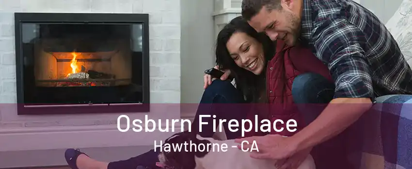 Osburn Fireplace Hawthorne - CA