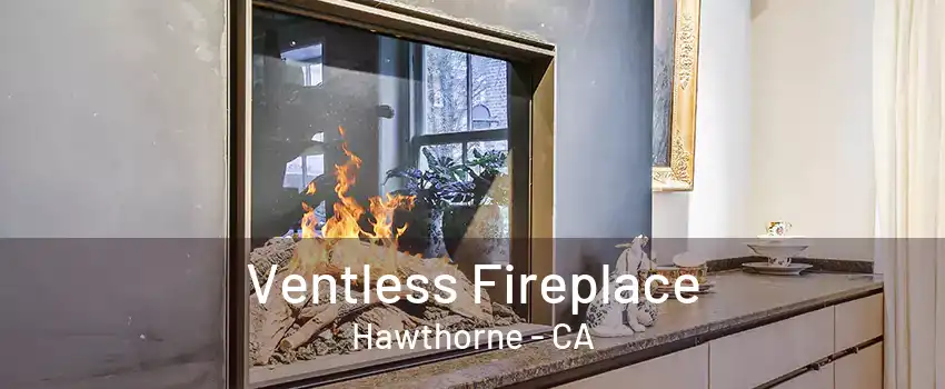 Ventless Fireplace Hawthorne - CA